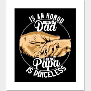 Being Dad Is An Honor Being Papa Is Priceless Posters and Art